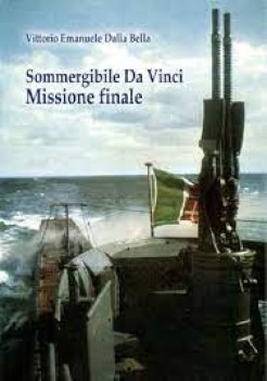 sommergibile da vinci missione finale