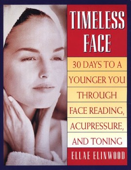 timeless face thirty days to a younger you through face reading