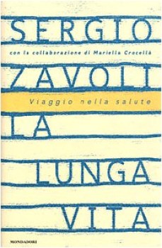 lunga vita viaggio nella salute