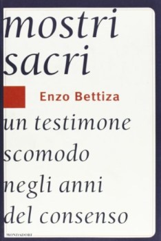 mostri sacri un testimone scomodo negli anni del consenso