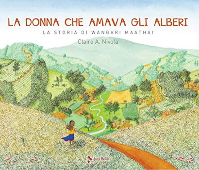 donna che amava gli alberi la storia di wangari maathai