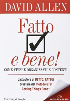 fatto e bene come vivere organizzati e contenti