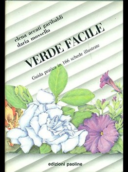 verde facile guida pratica in 166 schede illustrate