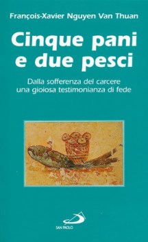 cinque pani e due pesci dalla sofferenza del carcere una gioiosa test