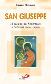 san giuseppe il custode del redentore e l\'identit della chiesa