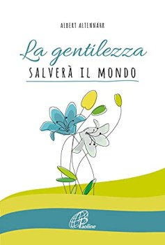 gentilezza salvera il mondo