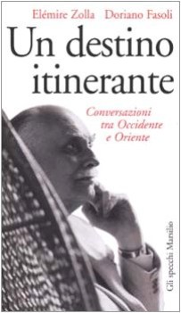 destino itinerante conversazioni tra occidente e oriente