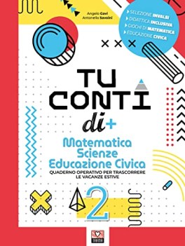 tu conti di+ 2  matematica scienze