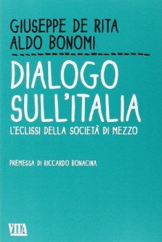 dialogo sull\'italia l\'eclissi della societa di mezzo