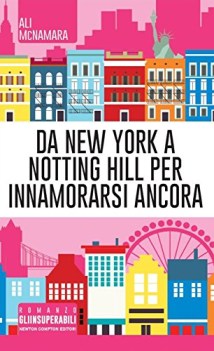 da new york a notting hill per innamorarsi ancora