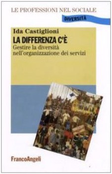 differenza c\'e gestire la diversita\' nell\'organizzazione dei servizi