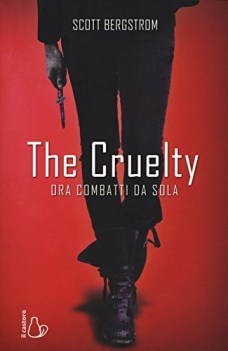 the cruelty ora combatti da sola