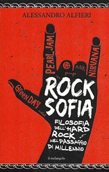 rocksofia filosofia dell\'hard rock nel passaggio di millennio