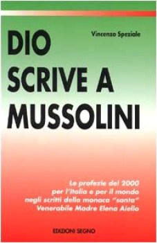 dio scrive a mussolini