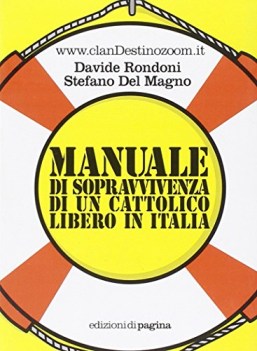 manuale di sopravvivenza di un cattolico libero in italia