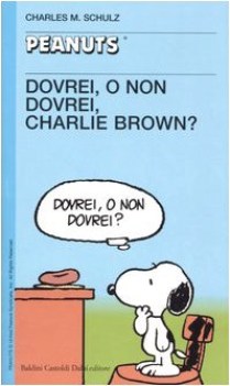 dovrei o non dovrei charlie brown peanuts