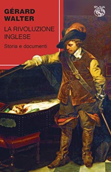 rivoluzione inglese storia e documenti