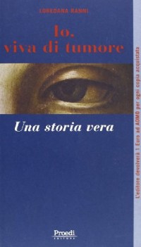 io viva di tumore una storia vera