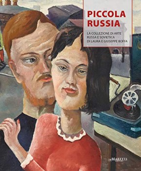 piccola russia la collezione di arte russa e sovietica di laura e giuseppe boffa