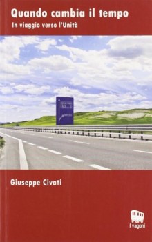 quando cambia il tempo in viaggio verso l\'unita\'