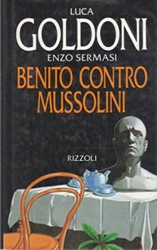 Benito contro mussolini 1ed.1993