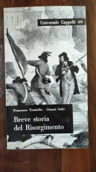 Breve storia del Risorgimento. universale cappelli 69