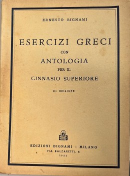 esercizi greci con antologia per il ginnasio superiore III ed.