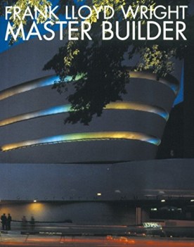 frank lloyd wright master builder