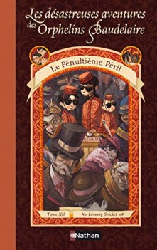 Le Pnultime Pril vol. 12/13 Dsastreuses Aventures des orphelins Baudelaire