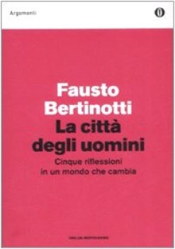 citta degli uomini cinque riflessioni in un mondo che cambia