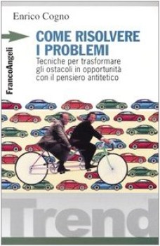 come risolvere i problemi tecniche per trasformare gli ostacoli in op