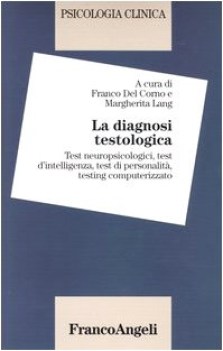 Diagnosi testologiaca test neuropsicologici intelligenza personalita computerizz