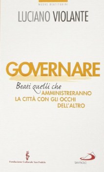 governare beati quelli che amministreranno la citta con gli occhi