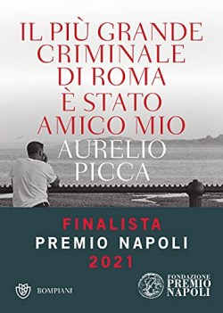 pi grande criminale di roma  stato amico mio