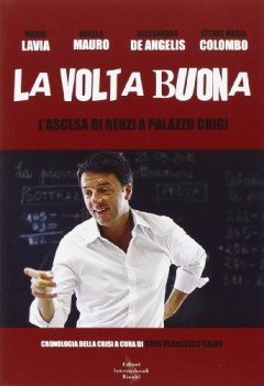 volta buona l\'ascesa di renzi a palazzo chigi