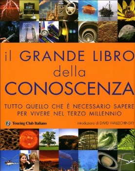 grande libro della conoscenza tutto quello che e necessario sapere per vivere ..