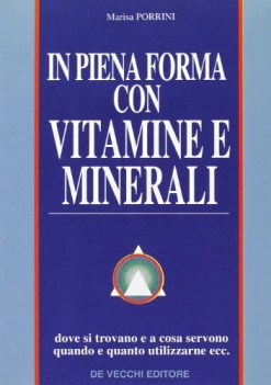 in piena forma con vitamine e minerali