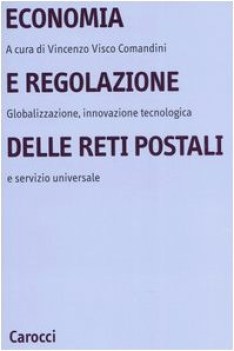 economia e regolazione delle reti postali globalizzazione innovazion