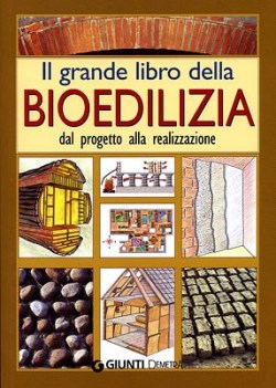 grande libro della bioedilizia dal progetto alla realizzazione