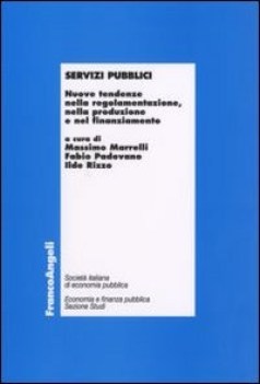 servizi pubblici nuove tendenze nella regolamentazione nella produzione e nel fi