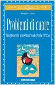 problemi di cuore interpretazione psicosomatica del disturbo cardiaco