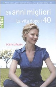 anni migliori la vita dopo i 40