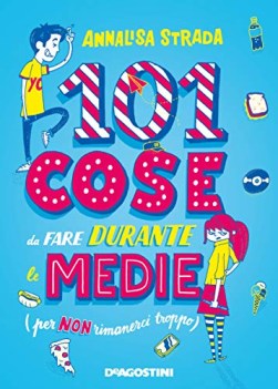 101 cose da fare alle medie per non rimanerci