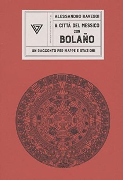 a citta\' del messico con bolano