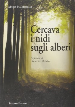 cercava i nidi sugli alberi