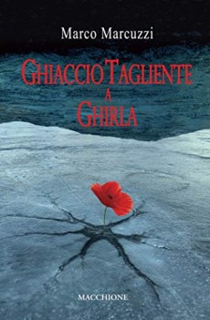 ghiaccio tagliente a ghirla