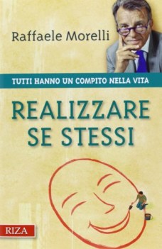 realizzare se stessi tutti hanno un compito nella vita