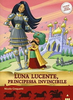 luna lucente principessa invincibile storie nelle storie