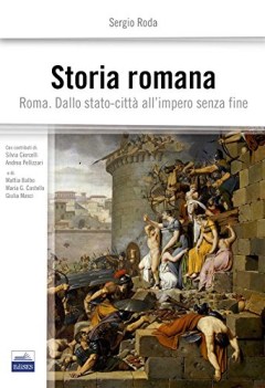 storia romana roma dallo stato-citta\' all\'impero senza fine