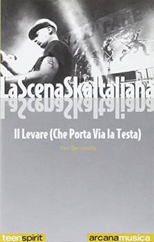 scena ska italiana il levare che porta via la testa